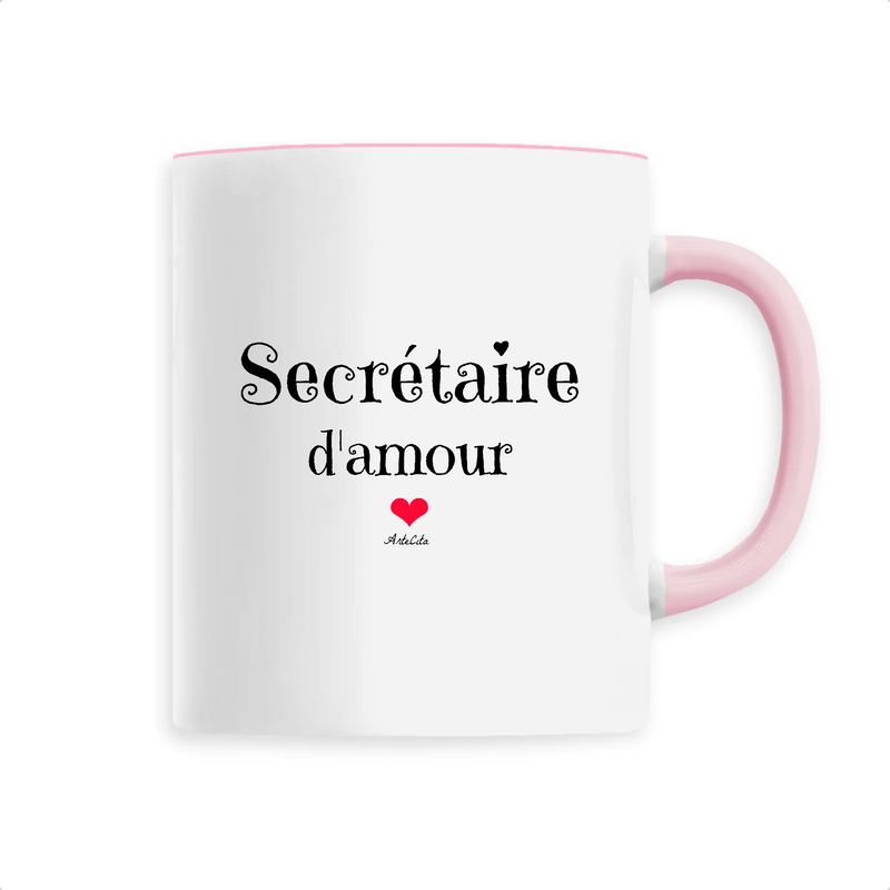 Cadeau anniversaire : Mug - Secrétaire d'amour - 6 Coloris - Cadeau Original & Unique - Cadeau Personnalisable - Cadeaux-Positifs.com -Unique-Rose-