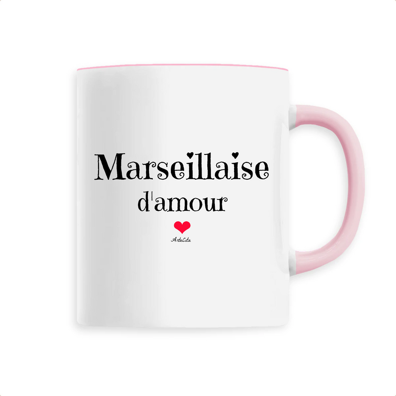 Cadeau anniversaire : Mug - Marseillaise d'amour - 6 Coloris - Cadeau Original & Tendre - Cadeau Personnalisable - Cadeaux-Positifs.com -Unique-Rose-