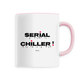 Mug - Serial Chiller - 6 Coloris - Cadeau Drôle - Humour - Cadeau Personnalisable - Cadeaux-Positifs.com -Unique-Rose-