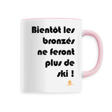 Mug - Bientôt les bronzés ne feront plus de ski - 6 Coloris - Cadeau Engagé - Cadeau Personnalisable - Cadeaux-Positifs.com -Unique-Rose-