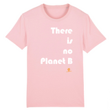 T-Shirt Premium - There is no Planet B - Coton Bio - 12 Coloris - Engagé - Cadeau Personnalisable - Cadeaux-Positifs.com -XS-Rose-