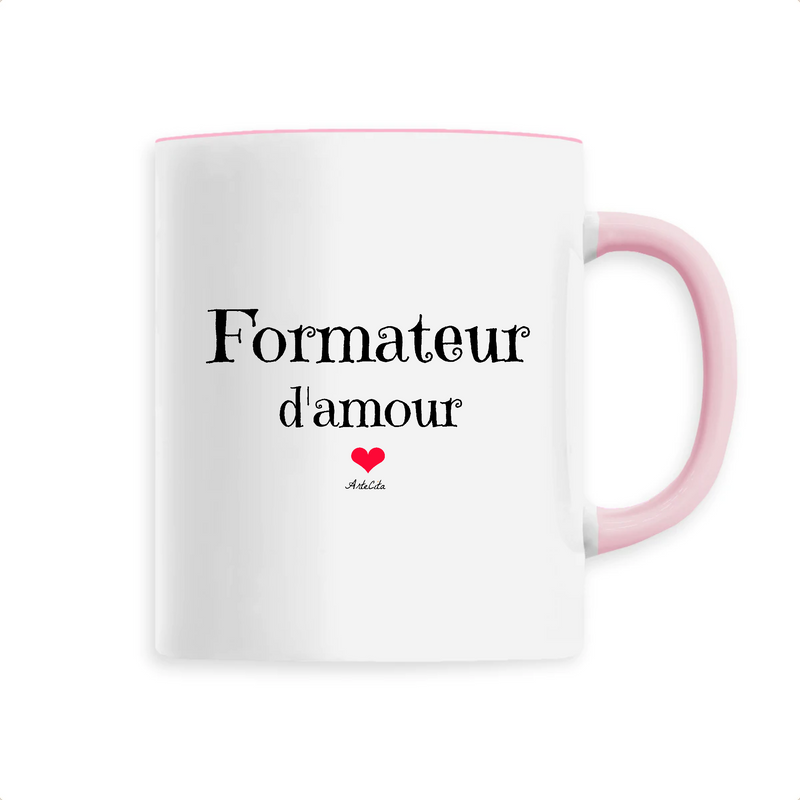 Cadeau anniversaire : Mug - Formateur d'amour - 6 Coloris - Cadeau Original & Unique - Cadeau Personnalisable - Cadeaux-Positifs.com -Unique-Rose-