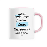 Mug - Merci tu es un Coach trop Génial - 6 Coloris - Original - Cadeau Personnalisable - Cadeaux-Positifs.com -Unique-Rose-
