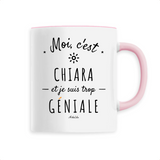 Mug - Chiara est trop Géniale - 6 Coloris - Cadeau Original - Cadeau Personnalisable - Cadeaux-Positifs.com -Unique-Rose-