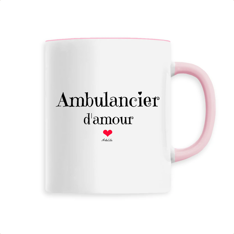 Cadeau anniversaire : Mug - Ambulancier d'amour - 6 Coloris - Cadeau Original & Unique - Cadeau Personnalisable - Cadeaux-Positifs.com -Unique-Rose-