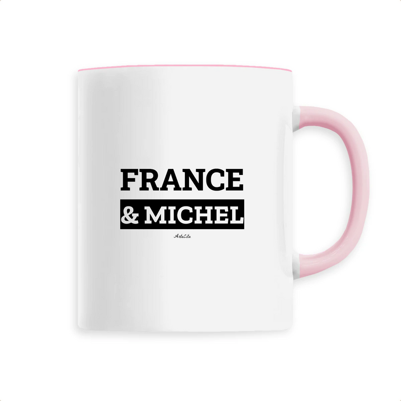 Cadeau anniversaire : Mug - France & Michel - 6 Coloris - Cadeau Original & Mythique - Cadeau Personnalisable - Cadeaux-Positifs.com -Unique-Rose-