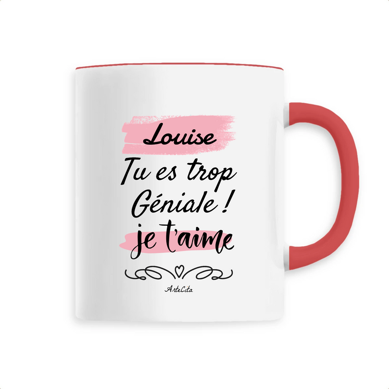 Cadeau anniversaire : Mug - Louise je t'aime - 6 Coloris - Cadeau Tendre - Cadeau Personnalisable - Cadeaux-Positifs.com -Unique-Rouge-