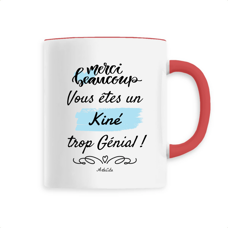 Cadeau anniversaire : Mug - Merci, vous êtes un Kiné trop Génial - 6 Coloris - Cadeau Personnalisable - Cadeaux-Positifs.com -Unique-Rouge-
