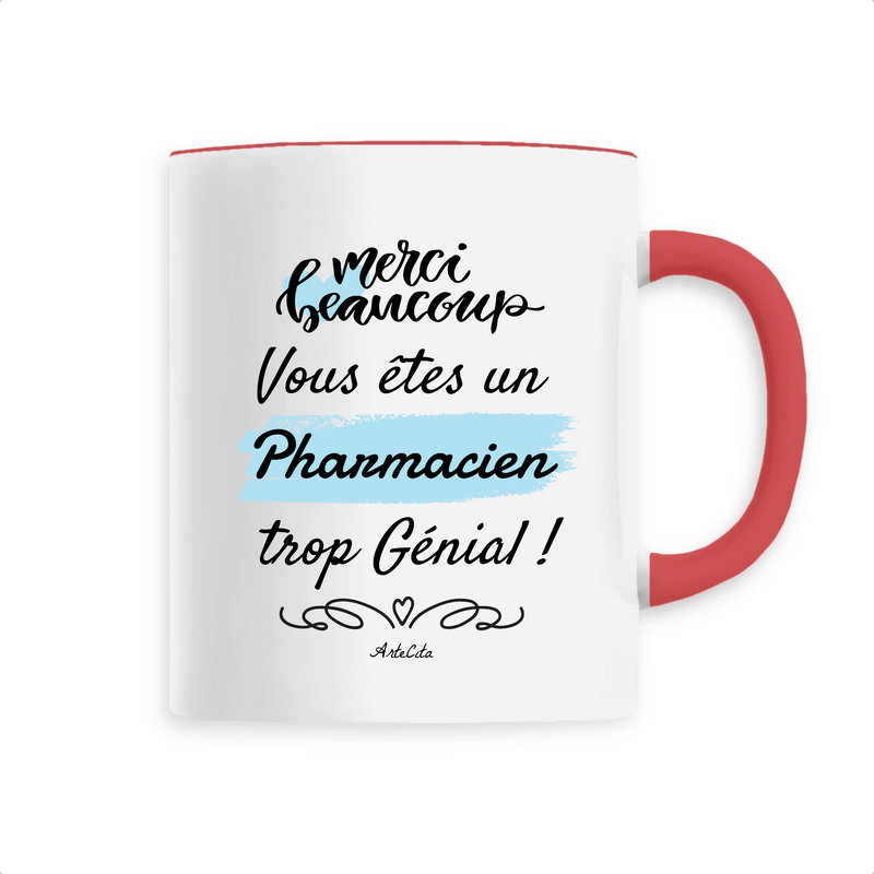 Cadeau anniversaire : Mug - Merci Pharmacien - 6 Coloris - Cadeau Original - Cadeau Personnalisable - Cadeaux-Positifs.com -Unique-Rouge-