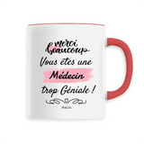 Mug - Merci, vous êtes une Médecin trop Géniale - 6 Coloris - Cadeau Personnalisable - Cadeaux-Positifs.com -Unique-Rouge-