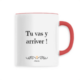 Mug - Tu vas y arriver - 6 Coloris - Cadeau Motivant - Cadeau Personnalisable - Cadeaux-Positifs.com -Unique-Rouge-