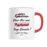 Mug - Merci, vous êtes une Psychomot trop Géniale - 6 Coloris - Cadeau Personnalisable - Cadeaux-Positifs.com -Unique-Rouge-