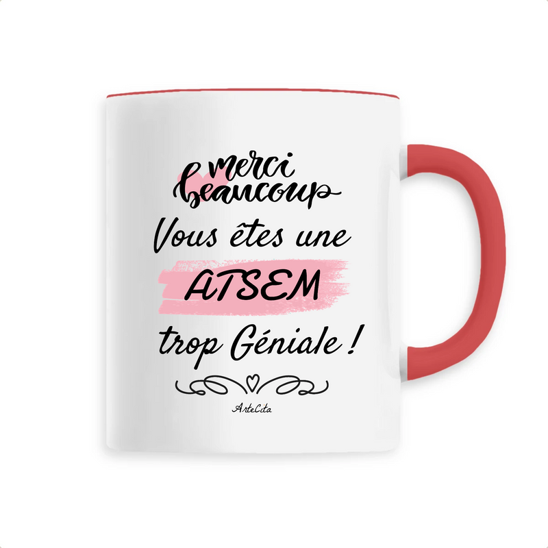 Cadeau anniversaire : Mug - Merci ATSEM - 6 Coloris - Cadeau Original - Cadeau Personnalisable - Cadeaux-Positifs.com -Unique-Rouge-