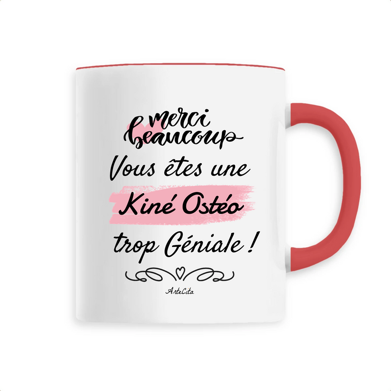 Cadeau anniversaire : Mug - Merci vous êtes une Kiné Ostéo trop Géniale - 6 Coloris - Cadeau Personnalisable - Cadeaux-Positifs.com -Unique-Rouge-