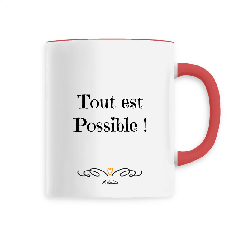 Cadeau anniversaire : Mug - Tout est possible - 6 Coloris - Cadeau Motivant & Unique - Cadeau Personnalisable - Cadeaux-Positifs.com -Unique-Rouge-