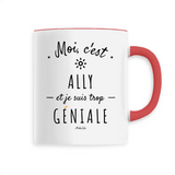 Mug - Ally est trop Géniale - 6 Coloris - Cadeau Original - Cadeau Personnalisable - Cadeaux-Positifs.com -Unique-Rouge-