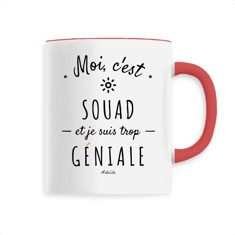 Cadeau anniversaire : Mug - Souad est trop Géniale - 6 Coloris - Cadeau Original - Cadeau Personnalisable - Cadeaux-Positifs.com -Unique-Rouge-