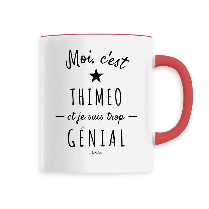 Cadeau anniversaire : Mug - Thimeo est trop Génial - 6 Coloris - Cadeau Original - Cadeau Personnalisable - Cadeaux-Positifs.com -Unique-Rouge-