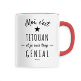 Mug - Titouan est trop Génial - 6 Coloris - Cadeau Original - Cadeau Personnalisable - Cadeaux-Positifs.com -Unique-Rouge-
