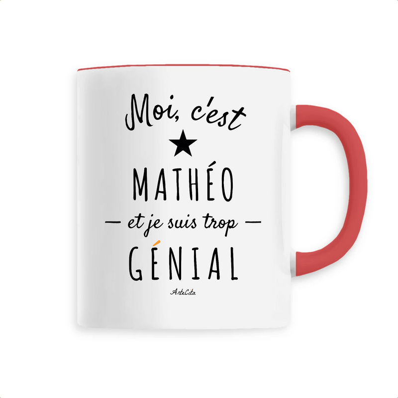 Cadeau anniversaire : Mug - Mathéo est trop Génial - 6 Coloris - Cadeau Original - Cadeau Personnalisable - Cadeaux-Positifs.com -Unique-Rouge-
