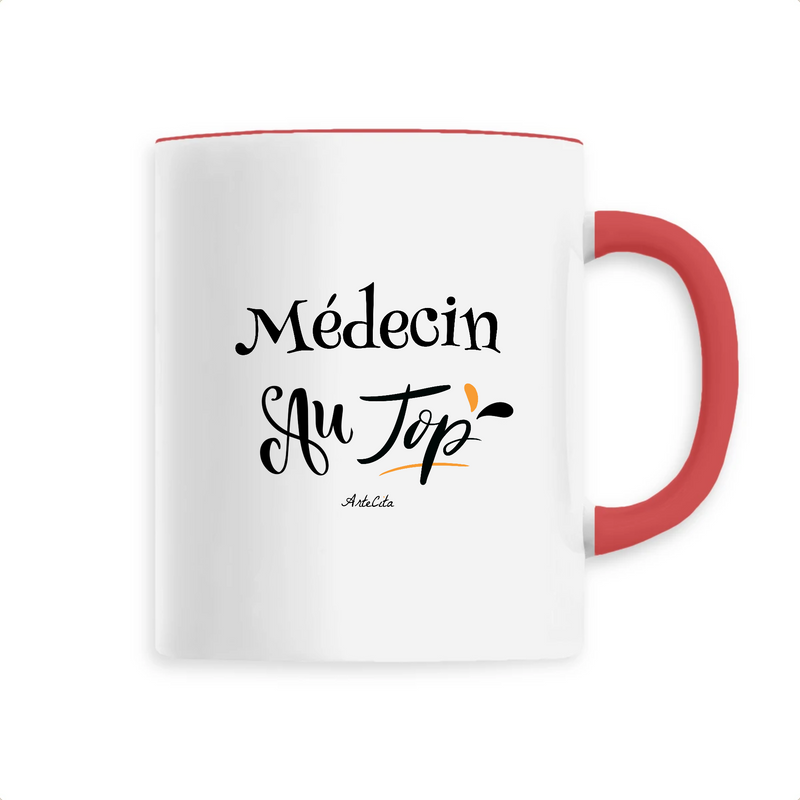 Mug - Médecin au Top - 6 Coloris - Cadeau Original –
