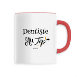 Mug - Dentiste au Top - 6 Coloris - Cadeau Original - Cadeau Personnalisable - Cadeaux-Positifs.com -Unique-Rouge-