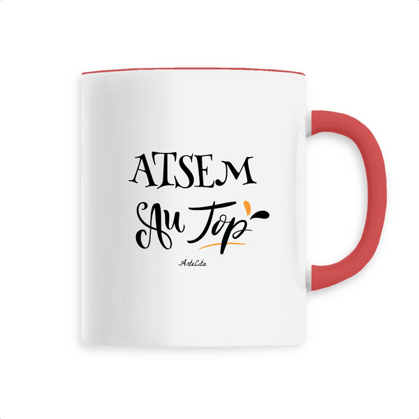 Mug - ATSEM au Top - 6 Coloris - Cadeau Original - Cadeau Personnalisable - Cadeaux-Positifs.com -Unique-Rouge-