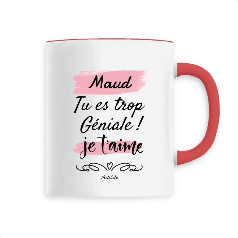Cadeau anniversaire : Mug - Maud je t'aime - 6 Coloris - Cadeau Tendre et Original - Cadeau Personnalisable - Cadeaux-Positifs.com -Unique-Rouge-
