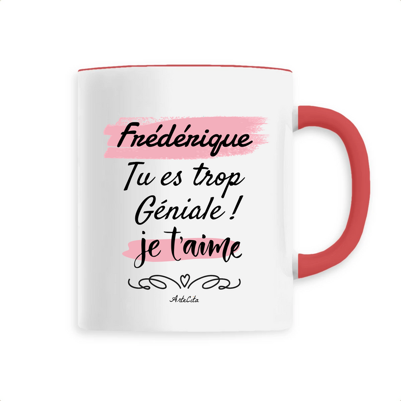 Cadeau anniversaire : Mug - Frédérique je t'aime - 6 Coloris - Cadeau Tendre & Original - Cadeau Personnalisable - Cadeaux-Positifs.com -Unique-Rouge-