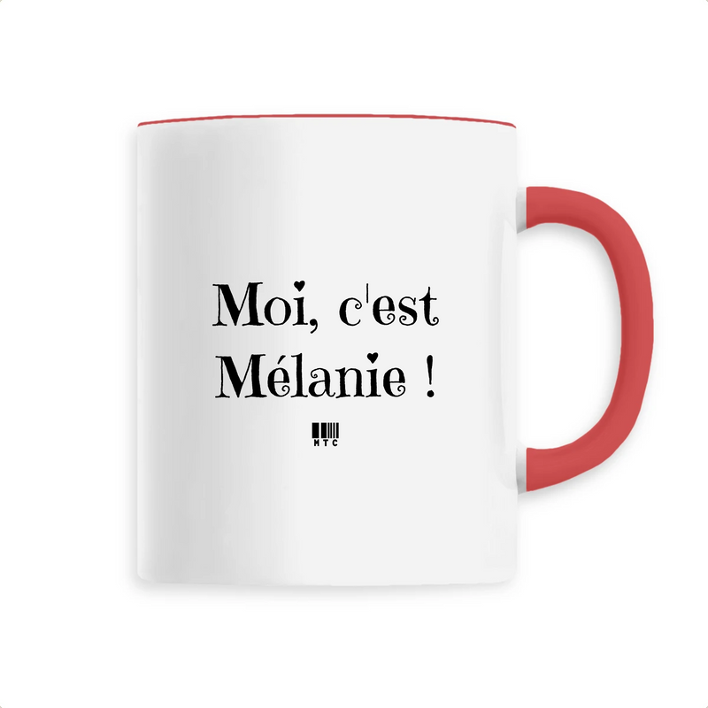 Cadeau anniversaire : Mug - Moi c'est Mélanie - 6 Coloris - Cadeau Original - Cadeau Personnalisable - Cadeaux-Positifs.com -Unique-Rouge-