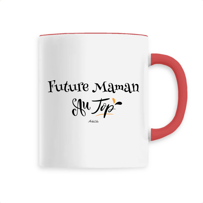 Cadeau anniversaire : Mug - Future Maman au Top - 6 Coloris - Cadeau Original - Cadeau Personnalisable - Cadeaux-Positifs.com -Unique-Rouge-