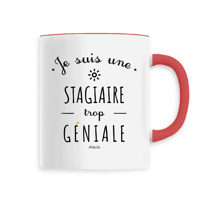 Cadeau anniversaire : Mug - Une Stagiaire trop Géniale - 6 Coloris - Cadeau Original - Cadeau Personnalisable - Cadeaux-Positifs.com -Unique-Rouge-