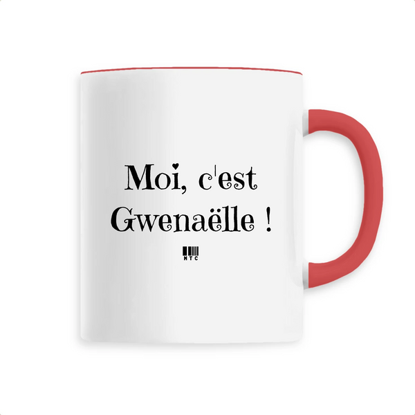 Mug - Moi c'est Gwenaëlle - 6 Coloris - Cadeau Original - Cadeau Personnalisable - Cadeaux-Positifs.com -Unique-Rouge-