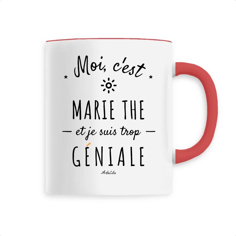 Cadeau anniversaire : Mug - Marie The est trop Géniale - 6 Coloris - Cadeau Original - Cadeau Personnalisable - Cadeaux-Positifs.com -Unique-Rouge-