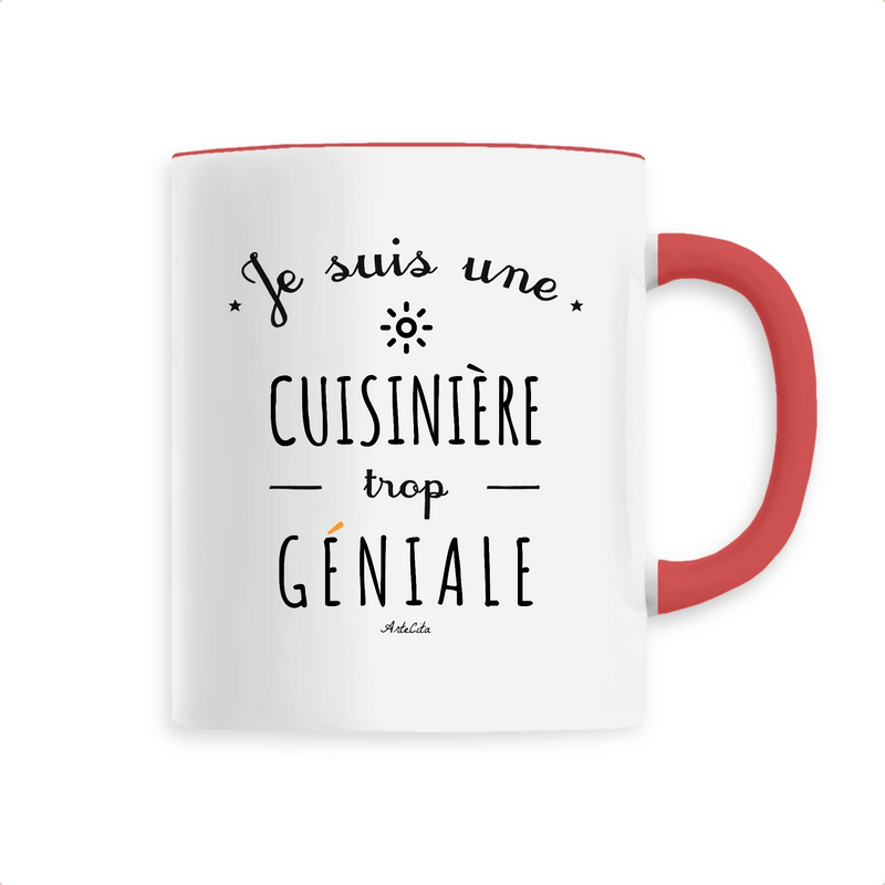 Cadeau anniversaire : Mug - Une Cuisinière trop Géniale - 6 Coloris - Cadeau Original - Cadeau Personnalisable - Cadeaux-Positifs.com -Unique-Rouge-