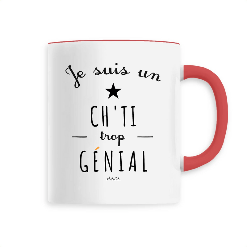 Cadeau anniversaire : Mug - Un Ch'ti trop Génial - 6 Coloris - Cadeau Original - Cadeau Personnalisable - Cadeaux-Positifs.com -Unique-Rouge-