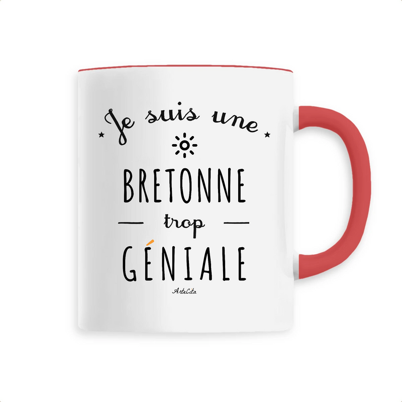 Cadeau anniversaire : Mug - Une Bretonne trop Géniale - 6 Coloris - Cadeau Original - Cadeau Personnalisable - Cadeaux-Positifs.com -Unique-Rouge-