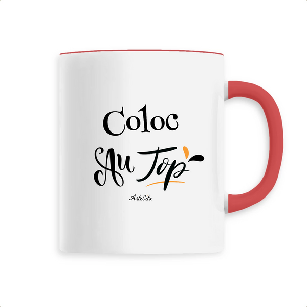 Mug - Coloc au Top - 6 Coloris - Cadeau Original - Cadeau Personnalisable - Cadeaux-Positifs.com -Unique-Rouge-