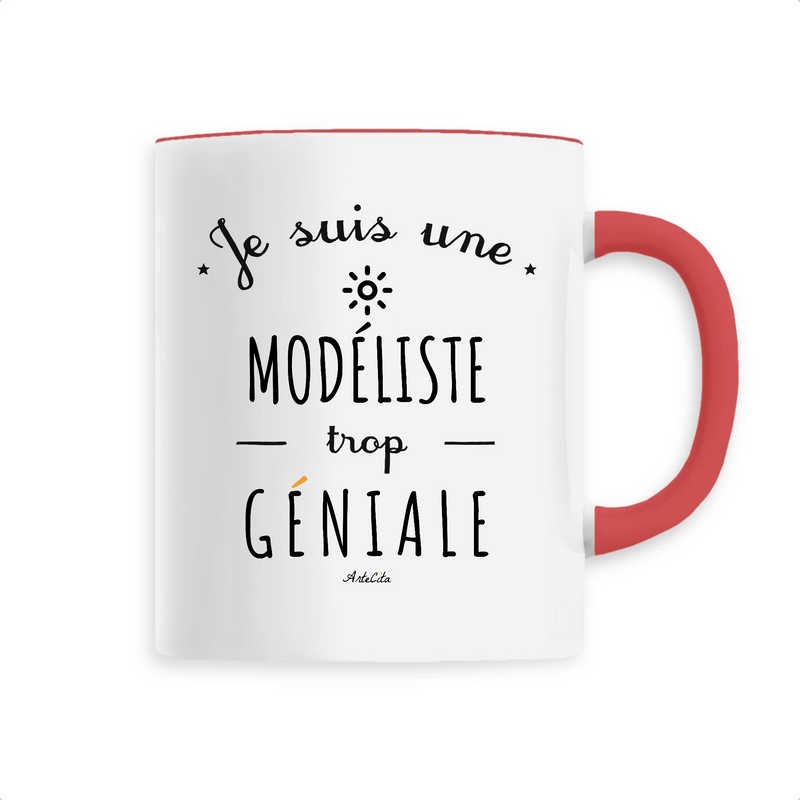 Cadeau anniversaire : Mug - Une Modéliste trop Géniale - 6 Coloris - Cadeau Original - Cadeau Personnalisable - Cadeaux-Positifs.com -Unique-Rouge-