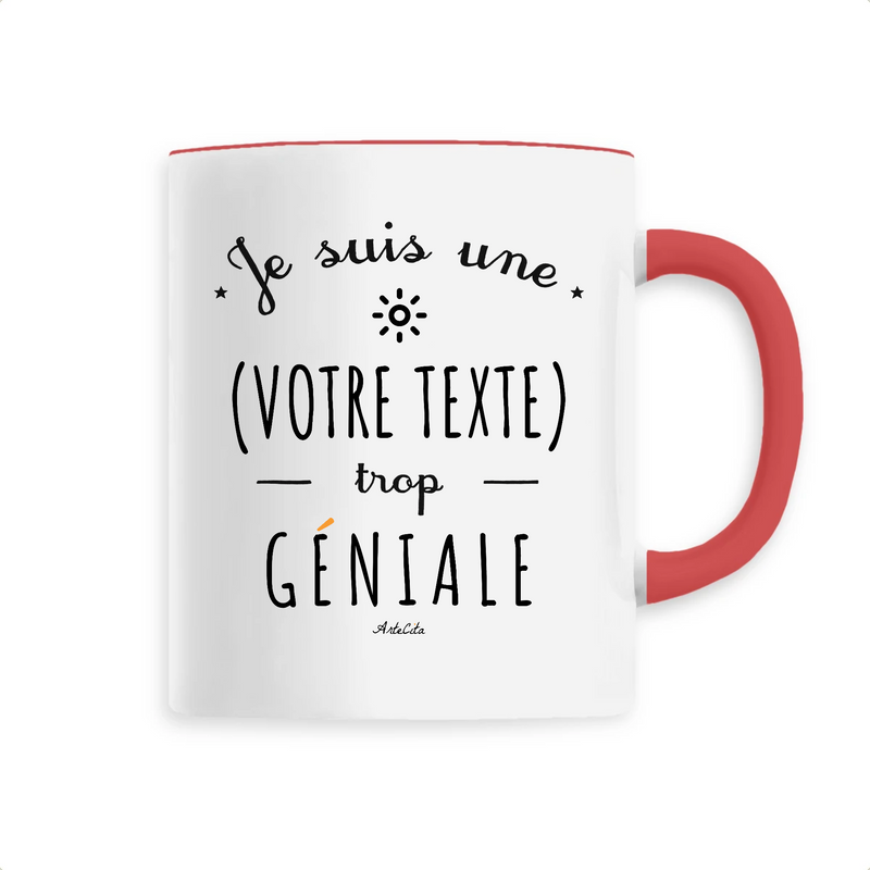 Cadeau anniversaire : Mug à Personnaliser - Une XXX trop Géniale - 6 Coloris - Cadeau Personnalisable - Cadeau Personnalisable - Cadeaux-Positifs.com -Rouge-