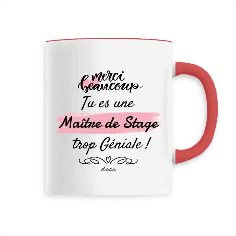 Cadeau anniversaire : Mug - Merci tu es une Maître de Stage trop Géniale - 6 Coloris - Cadeau Personnalisable - Cadeaux-Positifs.com -Unique-Rouge-