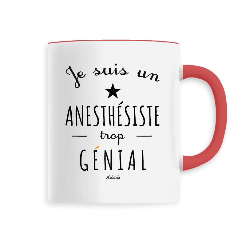 Cadeau anniversaire : Mug - Un Anesthésiste trop Génial - 6 Coloris - Cadeau Original - Cadeau Personnalisable - Cadeaux-Positifs.com -Unique-Rouge-