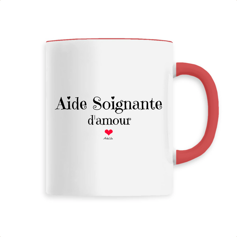 Cadeau anniversaire : Mug - Aide Soignante d'amour - 6 Coloris - Cadeau Original - Cadeau Personnalisable - Cadeaux-Positifs.com -Unique-Rouge-