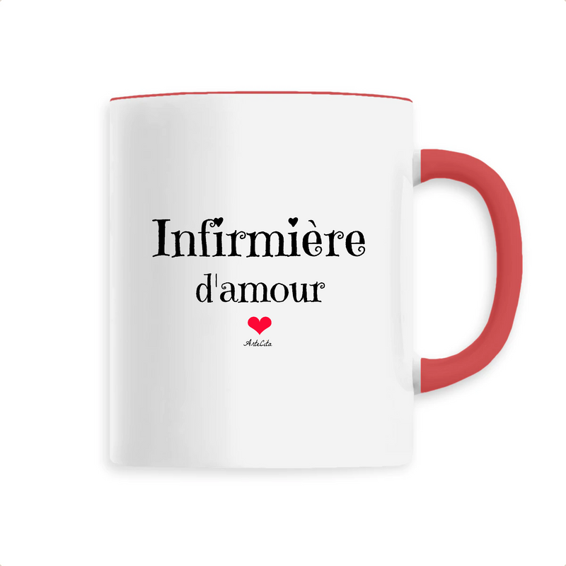 Cadeau anniversaire : Mug - Infirmière d'amour - 6 Coloris - Cadeau Original - Cadeau Personnalisable - Cadeaux-Positifs.com -Unique-Rouge-