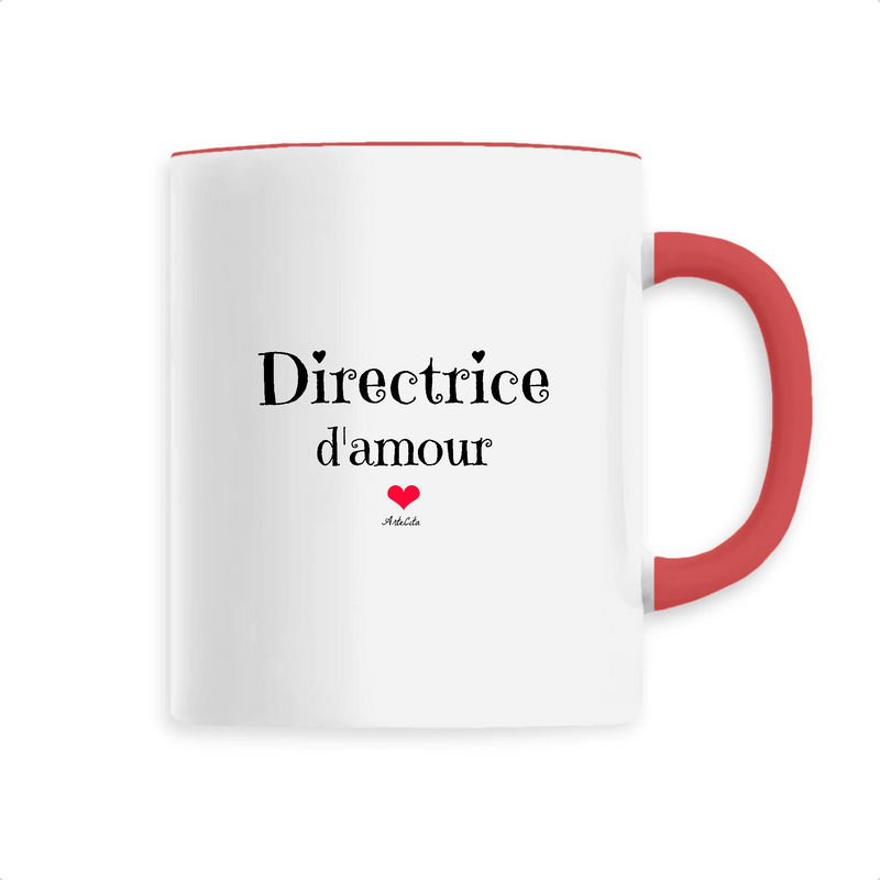 Cadeau anniversaire : Mug - Directrice d'amour - 6 Coloris - Cadeau Original - Cadeau Personnalisable - Cadeaux-Positifs.com -Unique-Rouge-