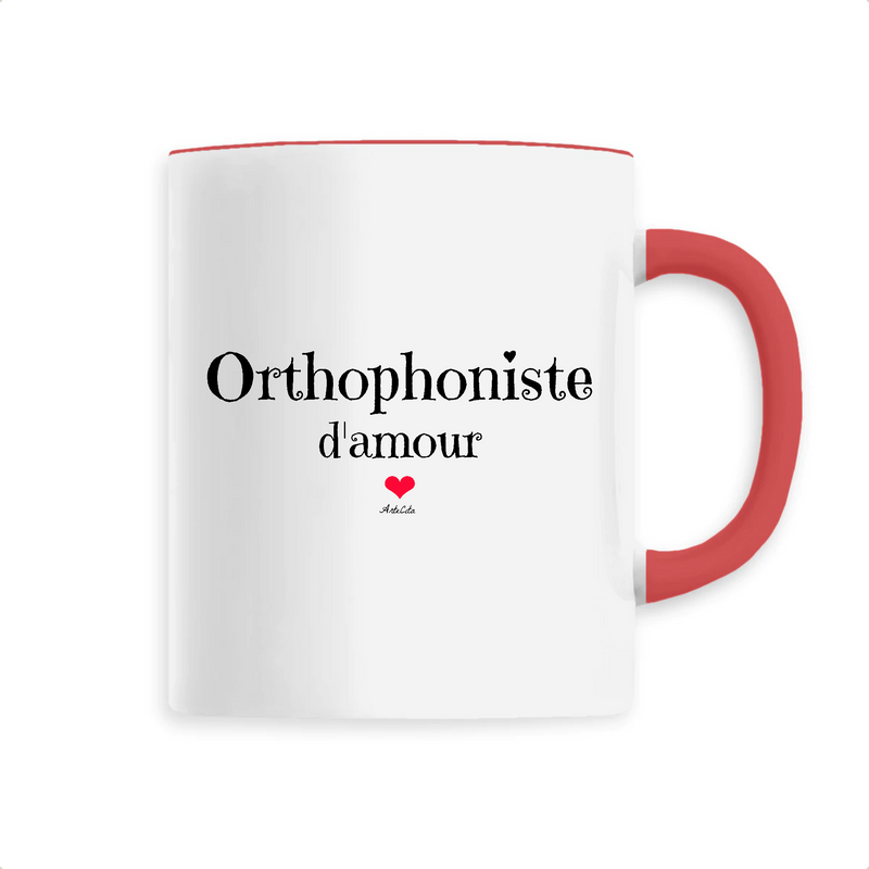 Cadeau anniversaire : Mug - Orthophoniste d'amour - 6 Coloris - Cadeau Original & Unique - Cadeau Personnalisable - Cadeaux-Positifs.com -Unique-Rouge-