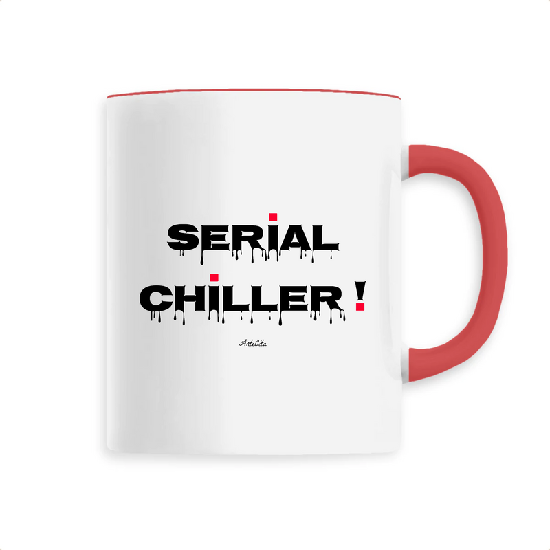 Cadeau anniversaire : Mug - Serial Chiller - 6 Coloris - Cadeau Drôle - Humour - Cadeau Personnalisable - Cadeaux-Positifs.com -Unique-Rouge-