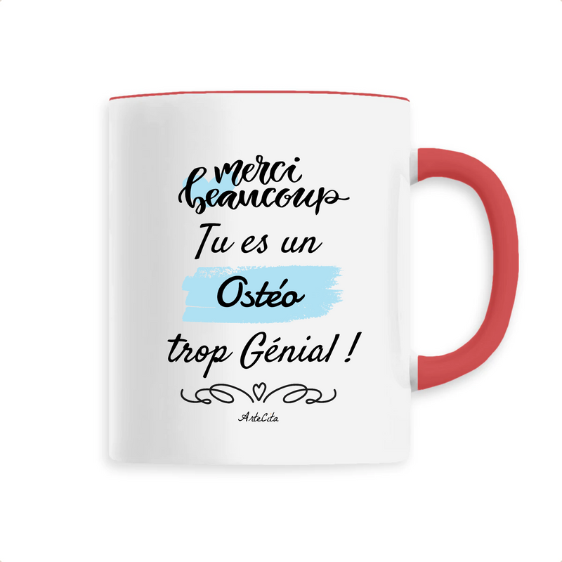 Cadeau anniversaire : Mug - Merci tu es un Ostéo trop Génial - 6 Coloris - Cadeau Original - Cadeau Personnalisable - Cadeaux-Positifs.com -Unique-Rouge-