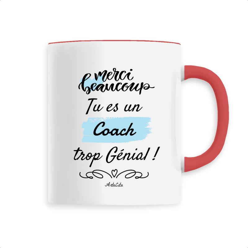 Cadeau anniversaire : Mug - Merci tu es un Coach trop Génial - 6 Coloris - Original - Cadeau Personnalisable - Cadeaux-Positifs.com -Unique-Rouge-