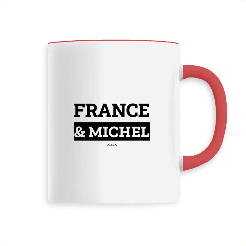 Cadeau anniversaire : Mug - France & Michel - 6 Coloris - Cadeau Original & Mythique - Cadeau Personnalisable - Cadeaux-Positifs.com -Unique-Rouge-